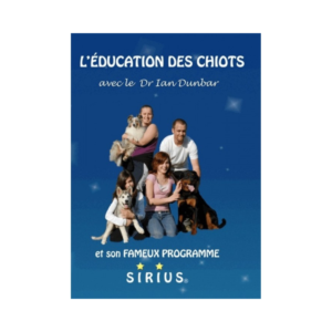 DVD l'éducation des chiots par Ian Dunbar et son fameux programme Sirius